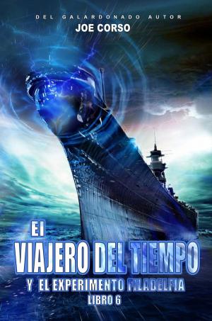 Cover of the book El viajero del tiempo y el experimento Filadelfia by Lexy Timms