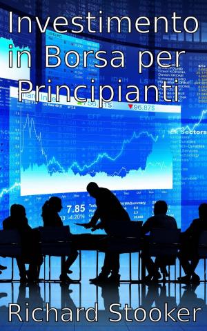 Cover of the book Investimento in borsa per principianti by Daniel Roy
