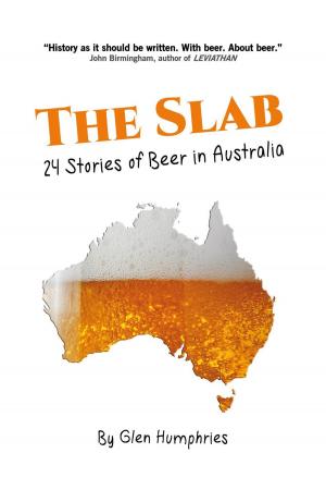 Cover of The Slab: 24 Stories of Beer in Australia