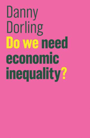 Cover of the book Do We Need Economic Inequality? by Mara Tanelli, Matteo Corno, Sergio Saveresi