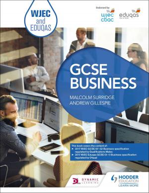 Cover of the book WJEC and Eduqas GCSE Business by Louise Ellerby-Jones, Sandra Latham, Nigel Wooldridge