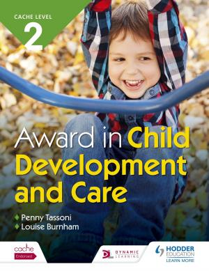 Cover of the book CACHE Level 2 Award in Child Development and Care by Alex Ford