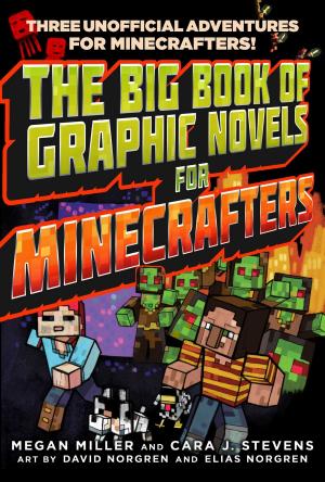Cover of the book The Big Book of Graphic Novels for Minecrafters by Nancy Krulik, Amanda Burwasser