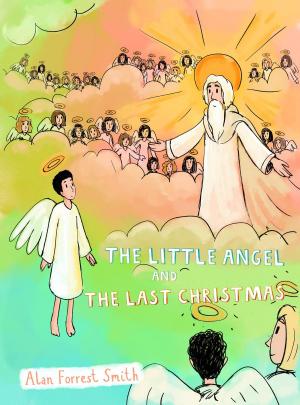 bigCover of the book The Little Angel And The Last Christmas by 