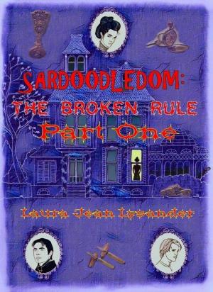 Book cover of Sardoodledom: The Broken Rule Part One