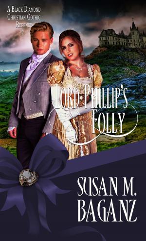 Cover of the book Lord Phillip's Folly by Linda Maran