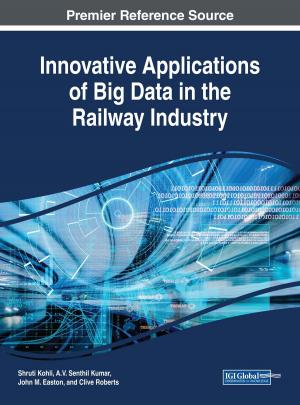 Cover of the book Innovative Applications of Big Data in the Railway Industry by 