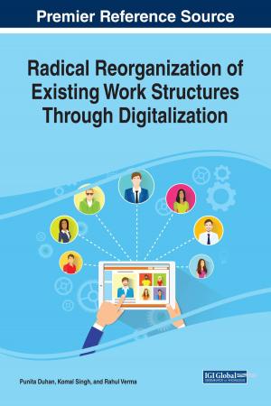 Cover of the book Radical Reorganization of Existing Work Structures Through Digitalization by Eugenio Comuzzi, Filippo Zanin, Antonio Costantini