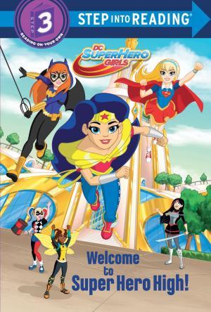 Cover of the book Welcome to Super Hero High! (DC Super Hero Girls) by Markus Zusak