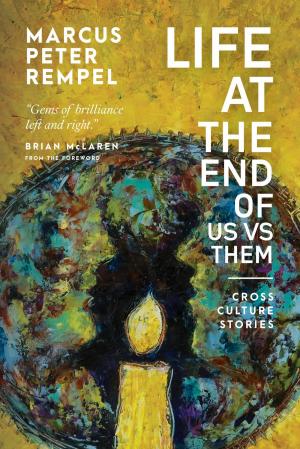 Cover of the book Life at the End of Us Versus Them by Pamela Hines