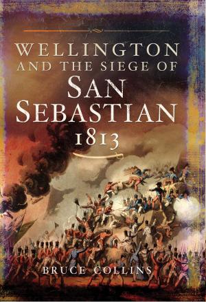 Cover of the book Wellington and the Siege of San Sebastian, 1813 by Paul Davies