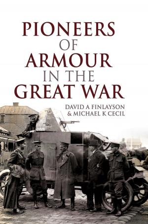 Cover of the book Pioneers of Armour in the Great War by Ian Buxton