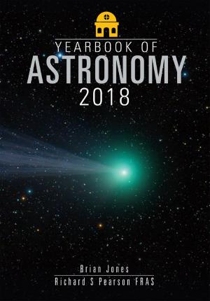 Cover of the book Yearbook of Astronomy 2018 by Anthony Tucker-Jones