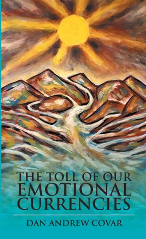 Cover of the book The Toll of Our Emotional Currencies by Uma Aggarwal