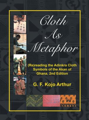 Cover of the book Cloth as Metaphor: (Re)Reading the Adinkra Cloth by Lawrence F. Lihosit