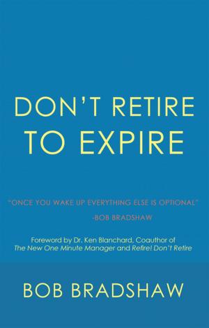 Cover of the book Don’T Retire to Expire by T. Mara Jerabek