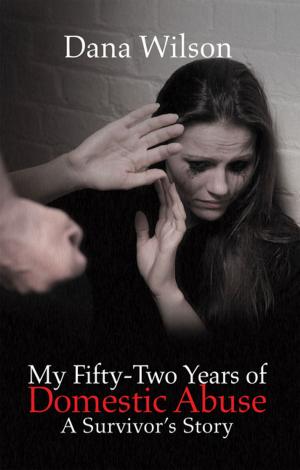 Cover of the book My Fifty-Two Years of Domestic Abuse by 0lukunmi Fasina