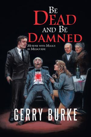 Cover of the book Be Dead and Be Damned by Mary E. Martin