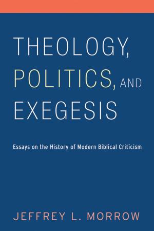 Book cover of Theology, Politics, and Exegesis
