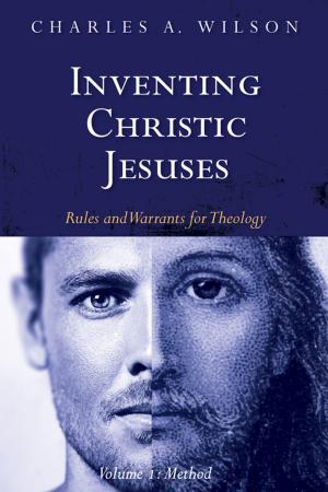 Cover of the book Inventing Christic Jesuses, Volume 1 by Walter Brueggemann