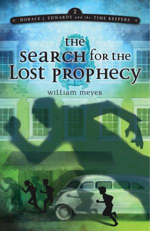 Cover of the book The Search for the Lost Prophecy by Chris Eboch