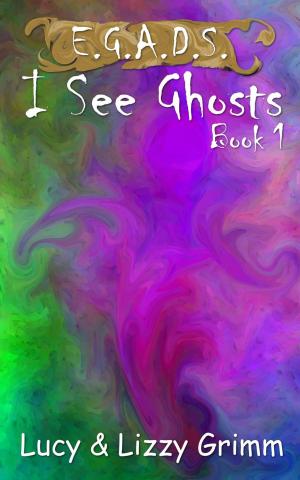 Cover of the book I See Ghosts by Molly Mirren