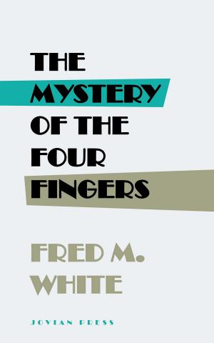 Cover of the book The Mystery of the Four Fingers by D.W. Hall