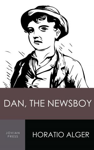 Cover of the book Dan, the Newsboy by Adolphus Ward