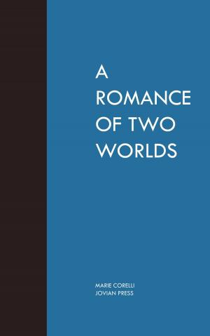 Cover of the book A Romance of Two Worlds by Stanley Weyman