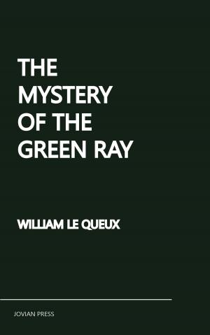 Cover of the book The Mystery of the Green Ray by Ray Cummings