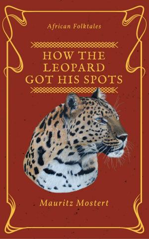 Cover of the book How The Leopard Got His Spots by Kaye Wagner