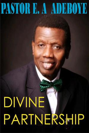 Cover of the book Divine Partnership by Pastor A.O. Asabor
