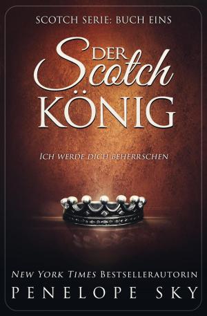 Cover of the book Der Scotch-König by Danielle Stewart
