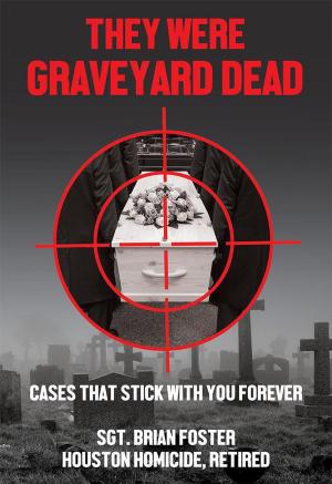 Cover of They Were Graveyard Dead: Cases That Stay With You Forever