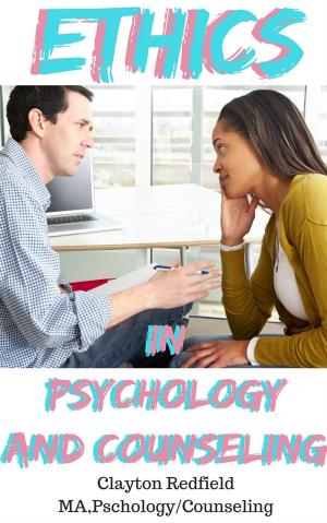 Cover of the book Ethics in Psychology and Counseling by William L. Doss, Clinton E. Faulk, Carrie A. McShane, Matthew W. Wilson