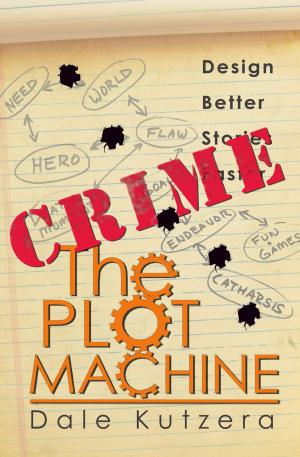 Book cover of The Plot Machine: Crime