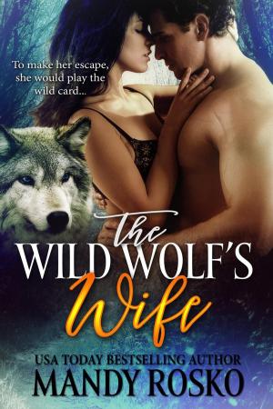 Cover of the book The Wild Wolf's Wife Volume 1 by Cathy Williams