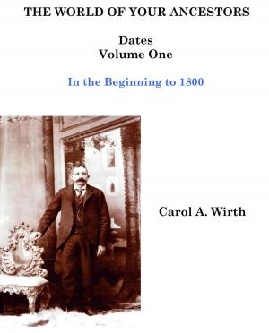 Book cover of The World of Your Ancestors - Dates - In the Beginning - Volume One