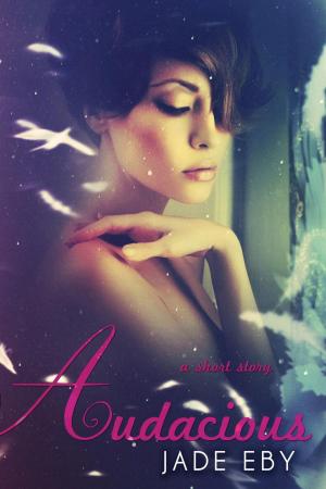 Cover of the book Audacious by Kenya Wright, Jade Eby