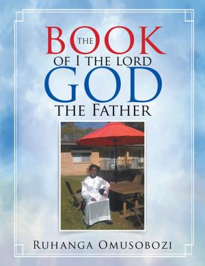 Cover of the book The Book of I the Lord God the Father by Arthur M. K. Lee