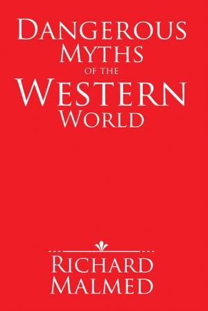 Cover of the book Dangerous Myths of the Western World by Benjamin Katz