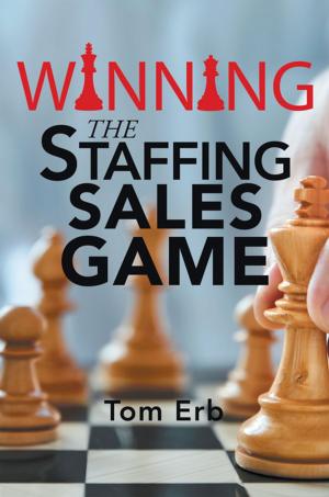 Cover of the book Winning the Staffing Sales Game by Jonathon T. Jacobs, Christy R. Jacobs