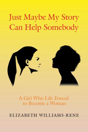 Cover of the book Just Maybe My Story Can Help Somebody by Winifred Lee Richardson