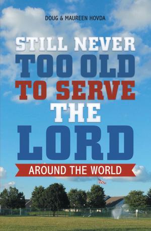 Cover of the book Still Never Too Old to Serve the Lord by Nicole Evans, Krystin Sage McMaster