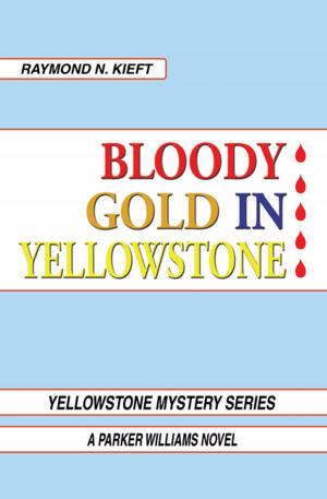 Cover of the book Bloody Gold in Yellowstone by V.C. Westbrook