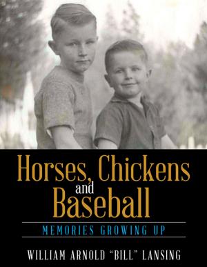 Cover of the book Horses, Chickens and Baseball by Dr. J. Gentile Everett
