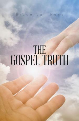 Cover of the book The Gospel Truth by Kristen Lamb