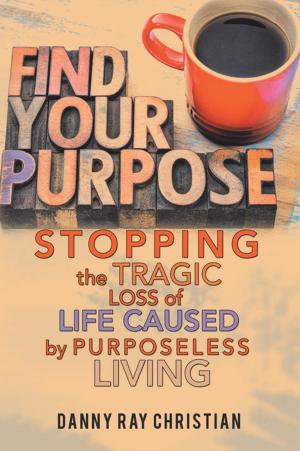 Cover of the book Stopping the Tragic Loss of Life Caused by Purposeless Living by Myron Fenster