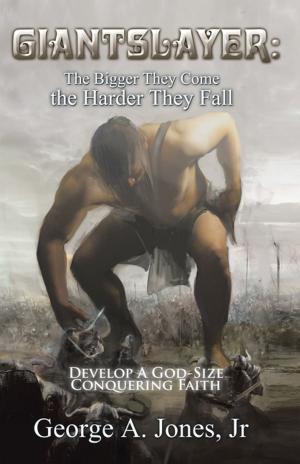 Cover of the book Giantslayer: the Bigger They Come the Harder They Fall by Sharon Fletcher