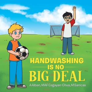 Cover of the book Handwashing Is No Big Deal by Dr Gokulan Anjilivelil